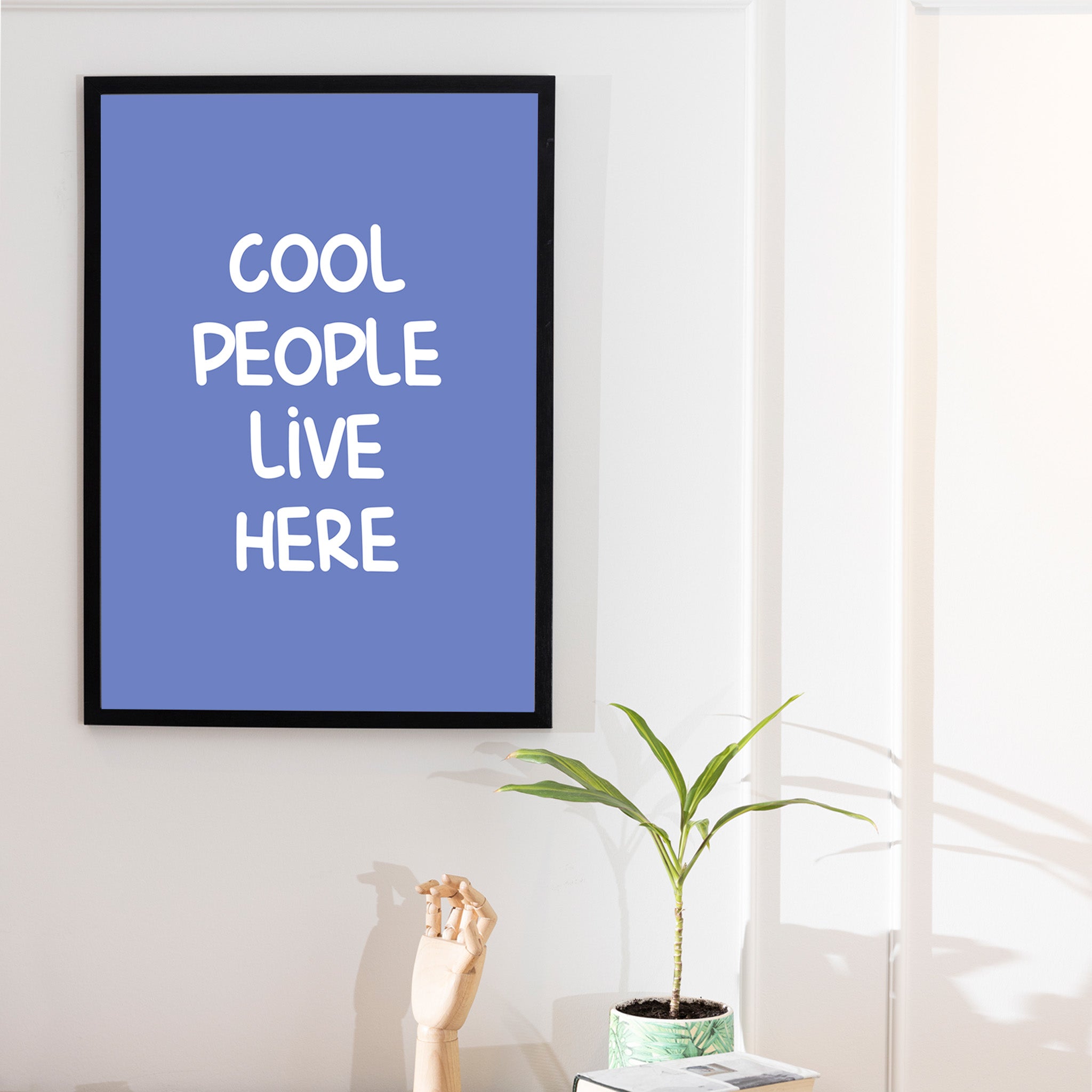 "Cool people live here"- Print