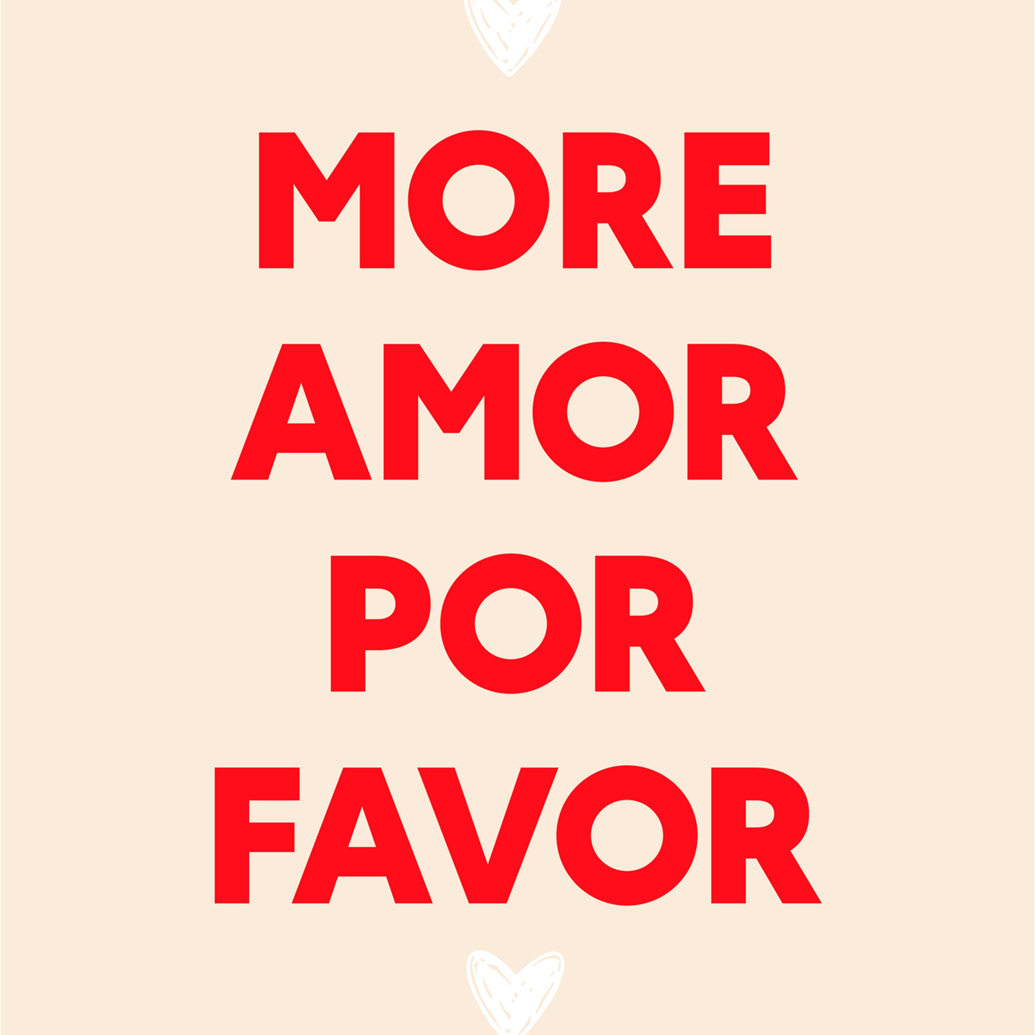 "More amor por favor"- Print