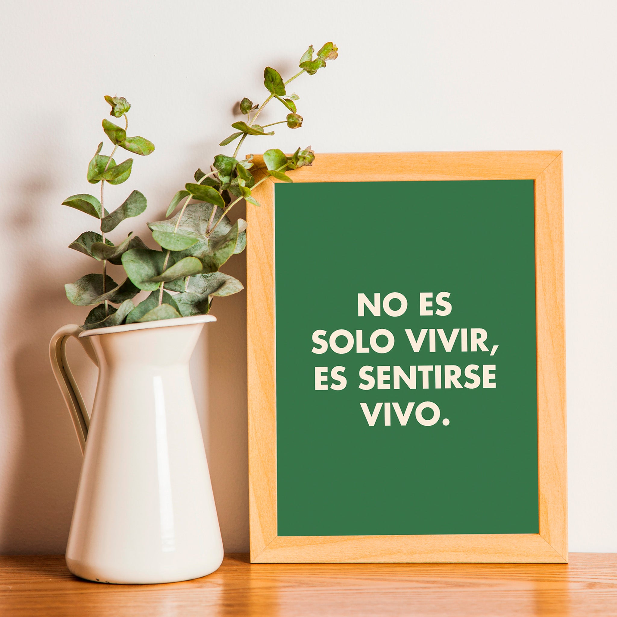 "No es solo vivir, es sentirse vivo"- Print