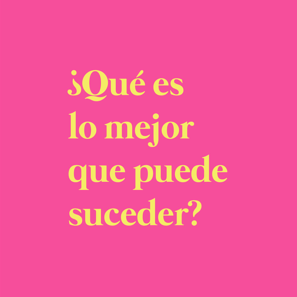 "¿Qué es lo mejor que puede suceder?"- Print