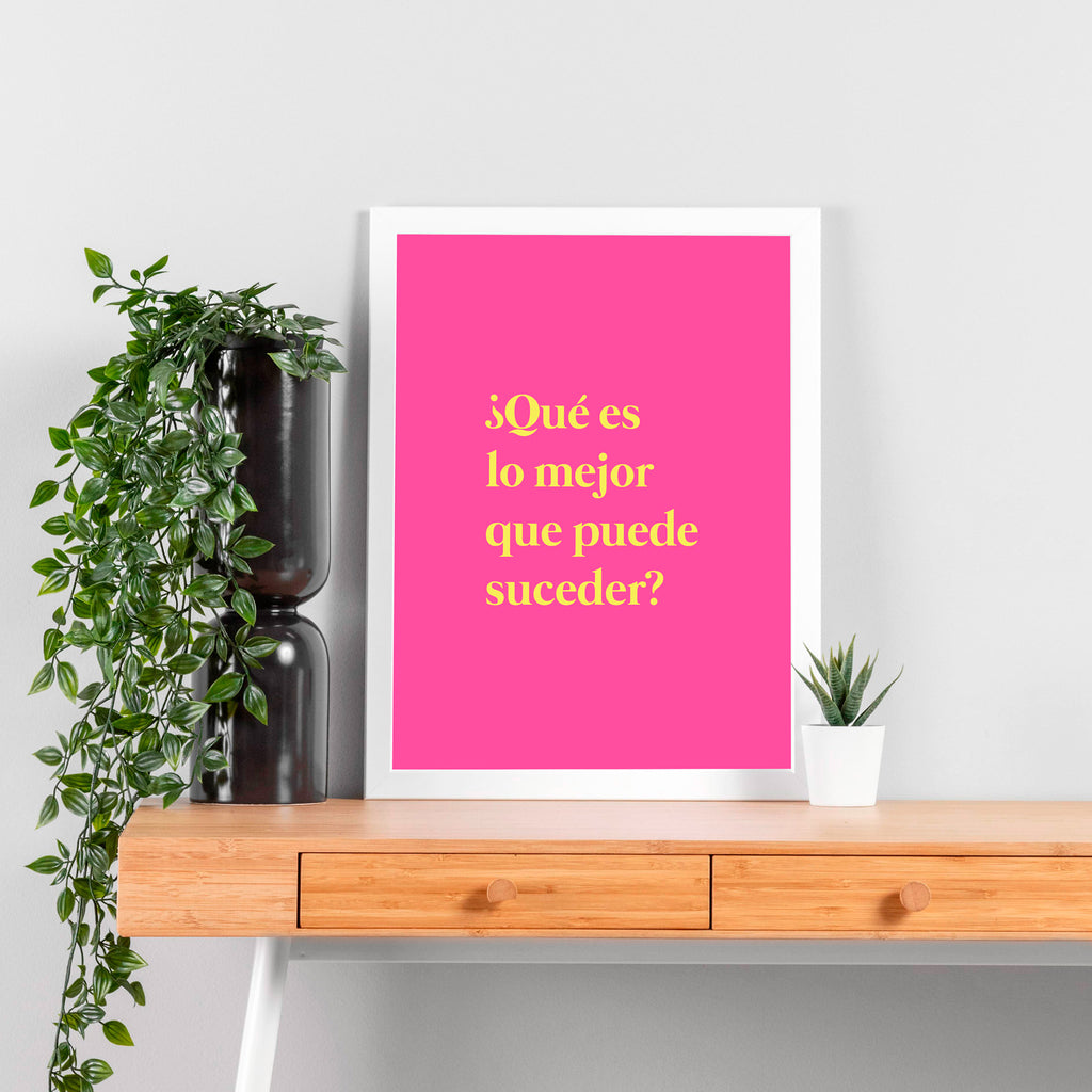 "¿Qué es lo mejor que puede suceder?"- Print