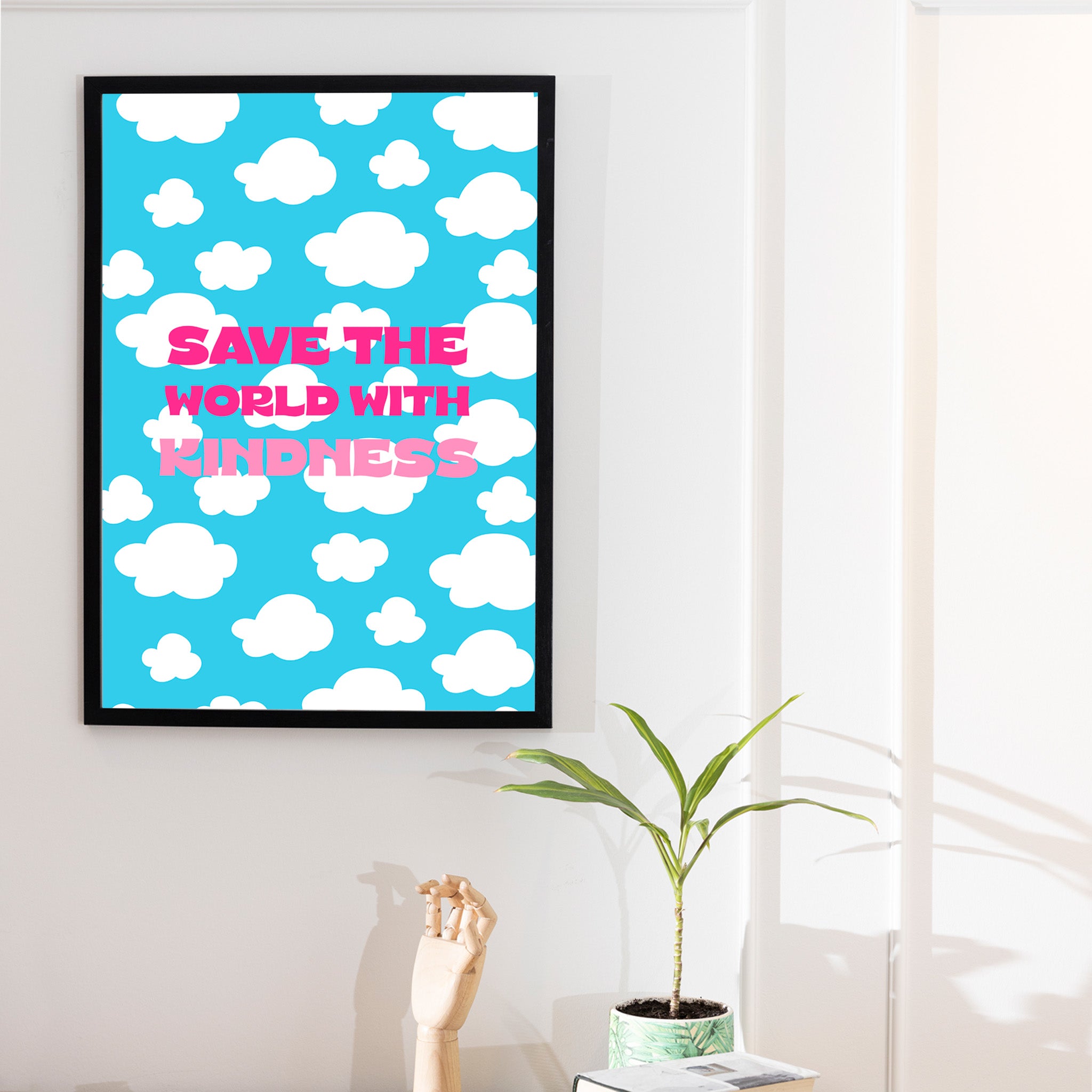 "Save the world with kidness"- Print