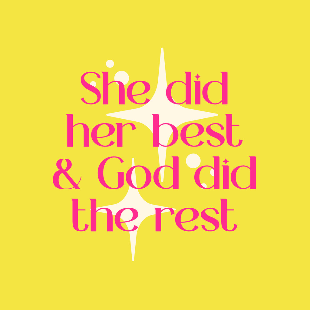 "She did her best & God did the rest"- Print